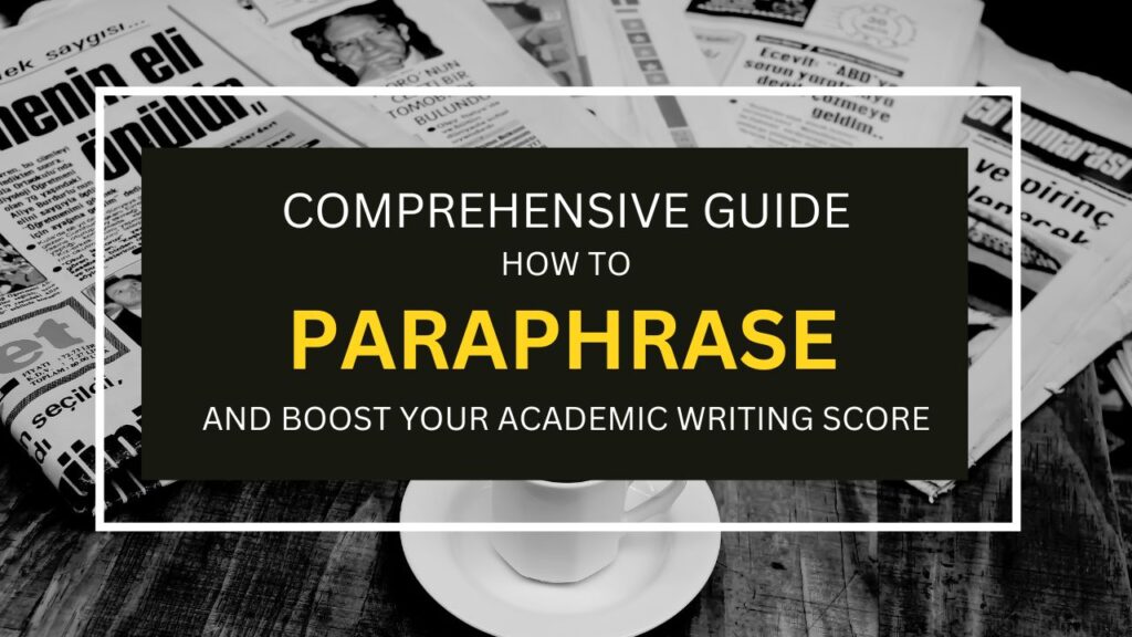 A-Comprehensive-Guide-How-to-Paraphrase-and-Boost-Your-Academic-Writing-Score.j
